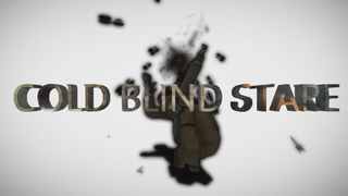 Cold Blind Stare