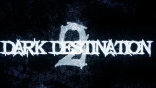 Dark Destination 2