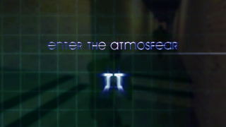 Enter The Atmosfear II