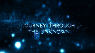 Journey Through The Unknown