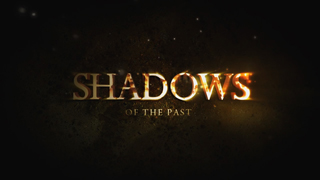 Shadows of The Past