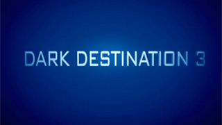 Dark Destination 3