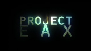 Project EAX – Teaser
