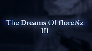 The Dreams Of floreNz III