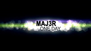 MAJ3R One Day