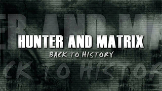 Hunter And Matrix Back to History