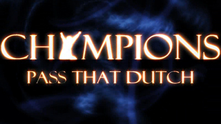 Champions – Pass that Dutch