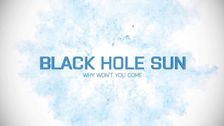 Making of Black Hole Sun