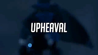 UPHEAVAL