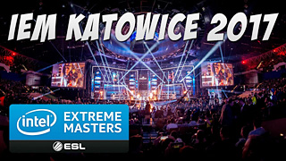 IEM Katowice 2017 Highlights