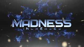 MADNESS INCREASES