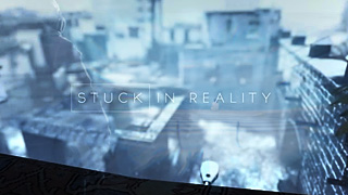 Stuck in Reality